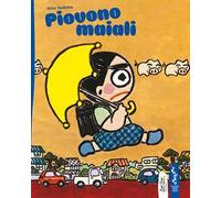 Piovono maiali. Ediz. a colori