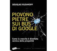 Piovono pietre sui bus di Google. Come la crescita è diventata nemica della prosperità