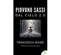 Piovono sassi dal cielo 2.0