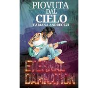 Piovuta dal cielo: Eternal Damnation