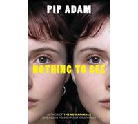 Pip Adam Nothing to See (Tascabile)