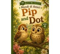 Pip and Dot: A Phonics Early Reader for Ages 3-5 - Mixed Short Vowels