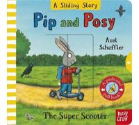 Pip and Posy: A Sliding Story - The Super Scooter (Libro di cartone)