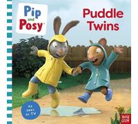 Pip and Posy: Puddle Twins A TV tie-in picture book (Tascabile)