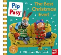Pip and Posy: The Best Christmas Ever! (Pip and Posy TV Tie-In)