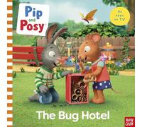 Pip and Posy: The Bug Hotel (Pip and Posy TV Picture Book Tie-In): TV tie-in picture book