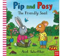 Pip and Posy: The Friendly Snail