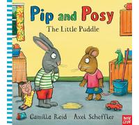 Pip and Posy: The Little Puddle: a classic picture book