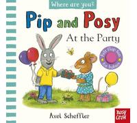 Pip and Posy, Where Are You? At the Party (A Felt Flaps Book)