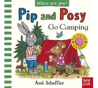 Pip and Posy, Where Are You? Go Camping (A Felt Flaps Book) (Libro di cartone)