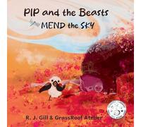 Pip and the Beasts Mend the Sky: Modern Fable