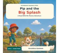 Pip and the Big Splash: A Read-With-Me Phonics Adventure