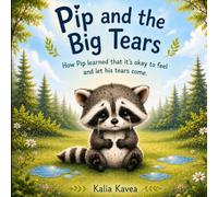 Pip and the big tears: Learning That It's Okay to Cry