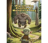 Pip and the Fireflies of Monster Valley