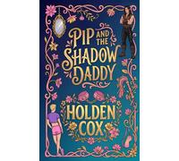 Pip and the Shadow Daddy