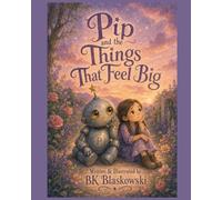 Pip and the Things That Feel Big