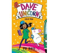 Pip Bird Dave the Unicorn: Field Trip (Tascabile) Dave the Unicorn
