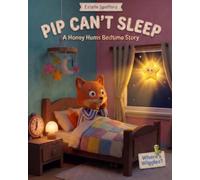 Pip Can't Sleep: A Honey Hums Bedtime Story
