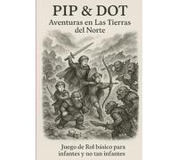 Pip & Dot: Aventuras en Las Tierras del Norte