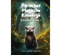 Pip en het Magische Koninkrijk: De Kronieken van Lutra - 1