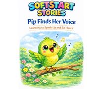 Pip Finds Her Voice: Learning To Speak Up and Be Heard