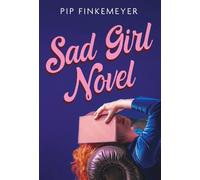 Pip Finkemeyer Sad Girl Novel (Copertina rigida)