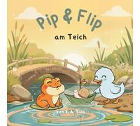 Pip & Flip am Teich
