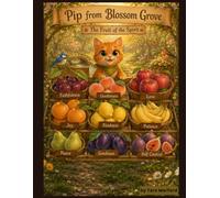 Pip from Blossom Grove: The Fruit of the Spirit