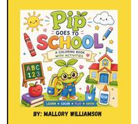 Pip Goes To School: A Coloring Book with Activities