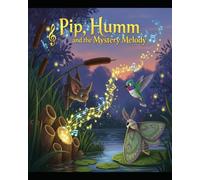 Pip, Humm, and the Mystery Melody