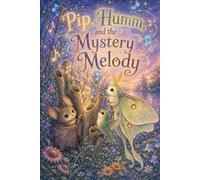 Pip, Humm and the Mystery Melody