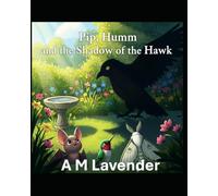 Pip, Humm, and the Shadow of the Hawk: 13