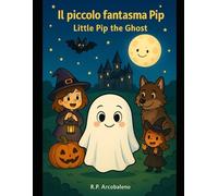 Pip il piccolo fantasma/Pip a little ghost