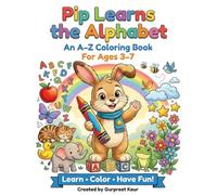 Pip Learns the Alphabet: An A-Z Coloring Book for Kids Ages 3-7