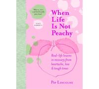 Pip Lincolne When Life is Not Peachy (Copertina rigida)