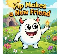 Pip Makes a New Friend