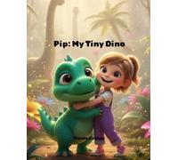 Pip: My Tiny Dino