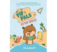 Pip & Pals #1: Otter Space!