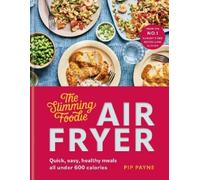 Pip Payne The Slimming Foodie Air Fryer (Copertina rigida)