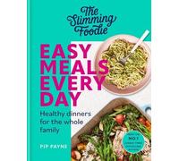 Pip Payne The Slimming Foodie Easy Meals Every Day (Copertina rigida)
