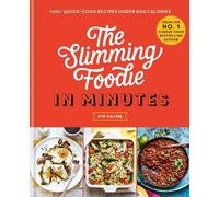 Pip Payne The Slimming Foodie in Minutes (Copertina rigida)