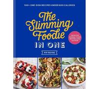 Pip Payne The Slimming Foodie in One (Copertina rigida)