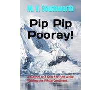 Pip Pip Pooray!: A Mother and Son See Red While Visiting the White Continent