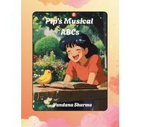 Pip’s Musical ABCs: A Rhyming Alphabet Adventure with Sounds, Songs, and Phonics Fun