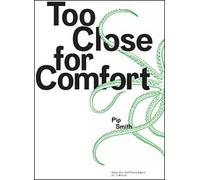 Pip Smith Too Close for Comfort (Tascabile)