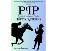PIP - Teddy Returns: Book Two In The PIP (Private Investigator Phyllis) SERIES