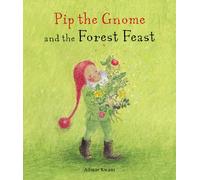 Pip the Gnome and the Forest Feast
