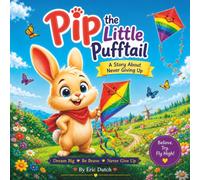 Pip the Little Pufftail: A Story About Never Giving Up