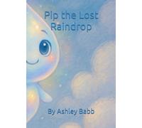 Pip the Lost Raindrop