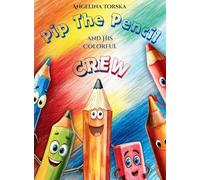 Pip the Pencil and His Colorful Crew